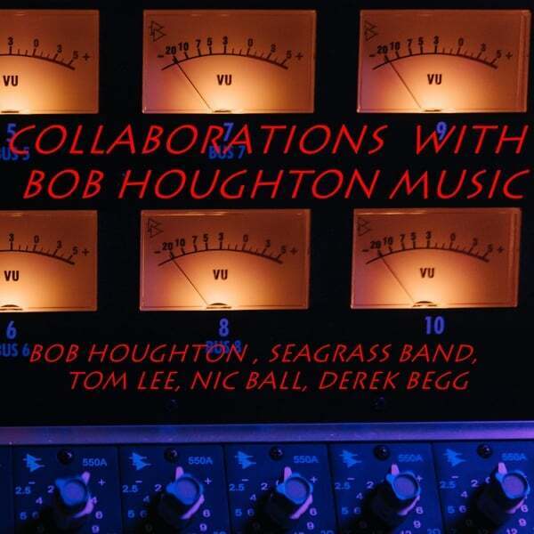 Cover art for Collaborations with Bob Houghton Music